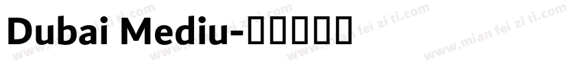 Dubai Mediu字体转换
